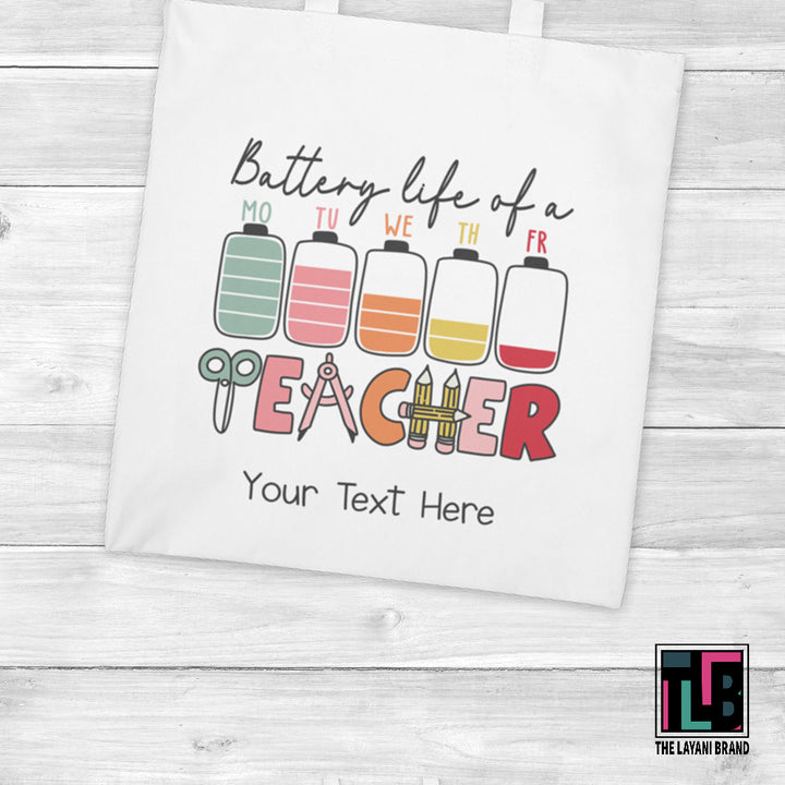 Battery Life Of A Teacher Tote Bag