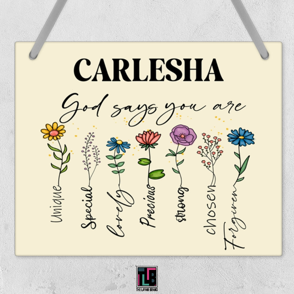God Says You Are Flowers Personalized Wall Hanging