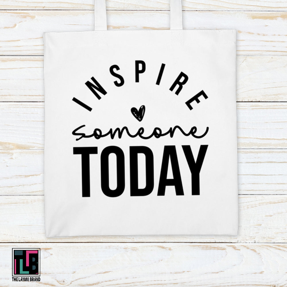 Inspire Someone Today Tote Bag