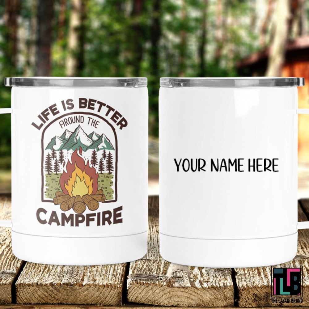 Life Is Better Around The Campfire Stainless Steel Mug