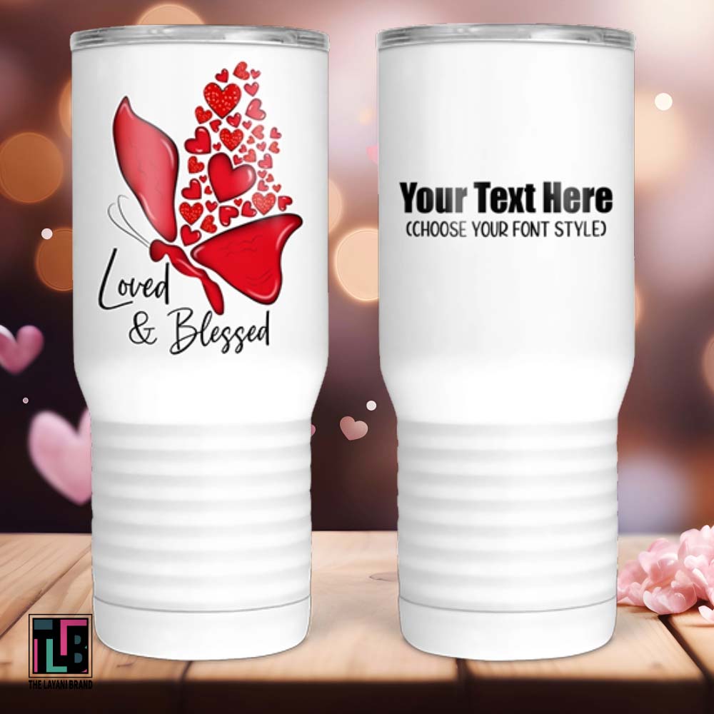 Loved and Blessed Valentine Butterfly Tumbler