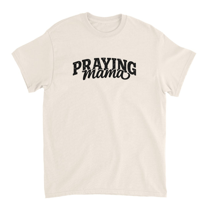 Praying Mama T-Shirt