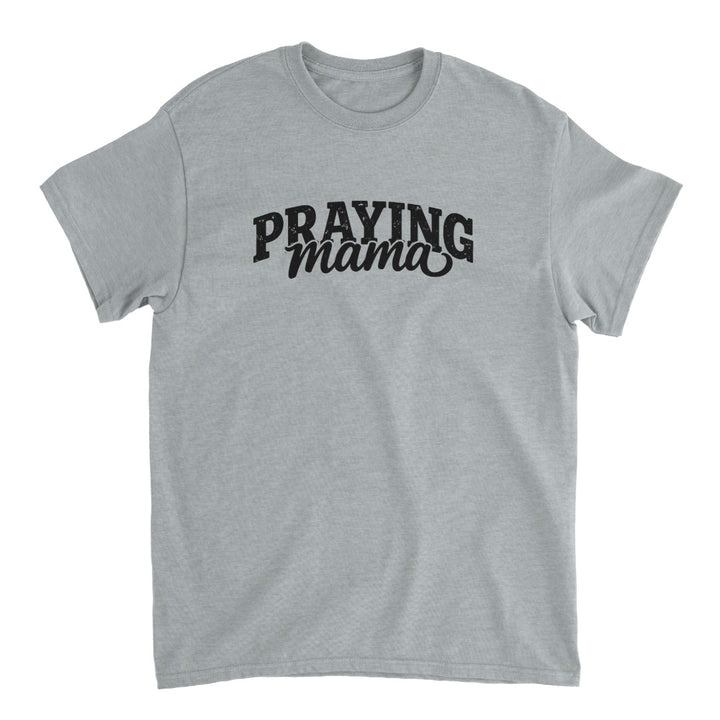 Praying Mama T-Shirt