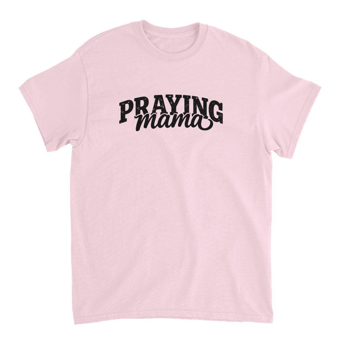 Praying Mama T-Shirt