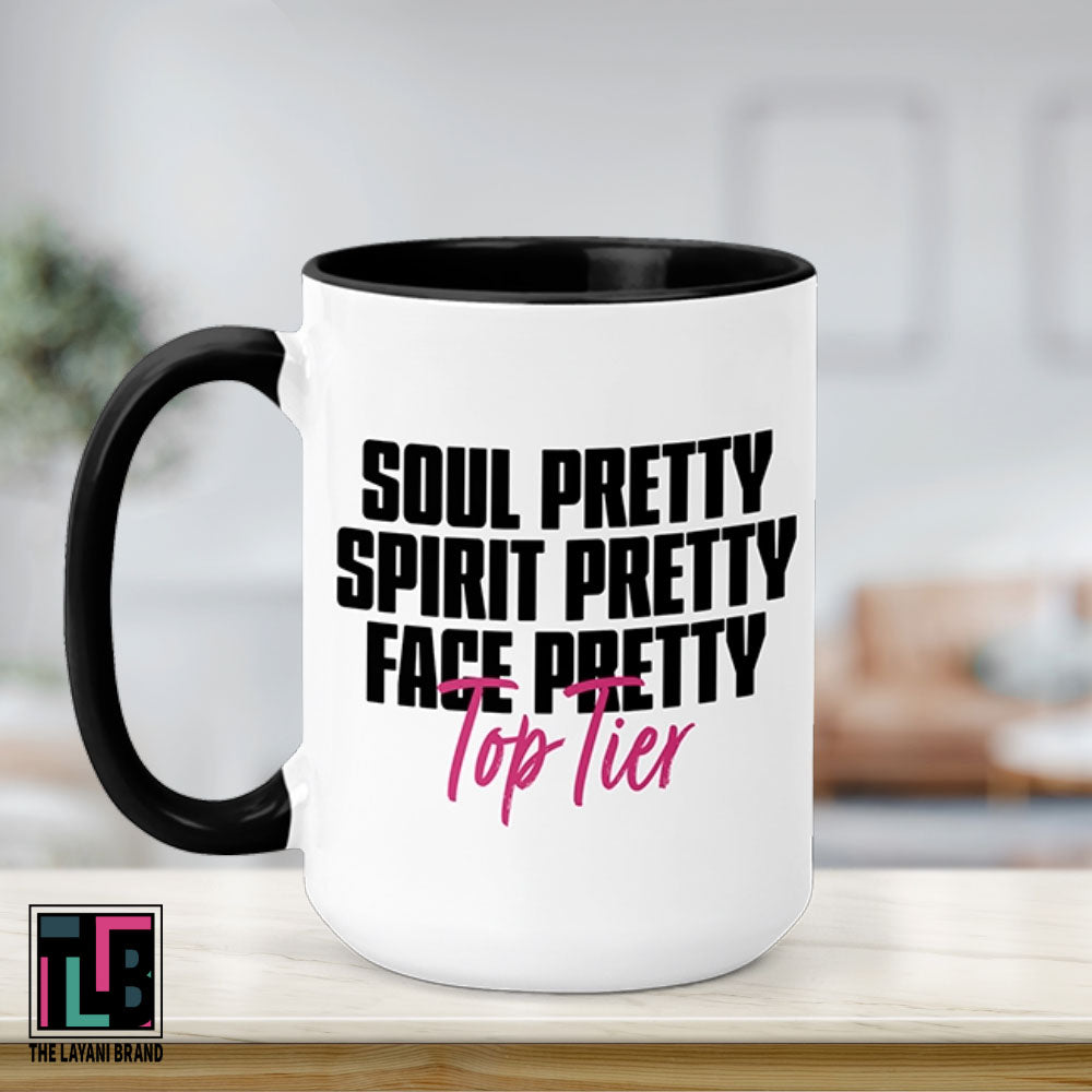 Soul Pretty Spirit Pretty Face Pretty Top Tier Ceramic Mug