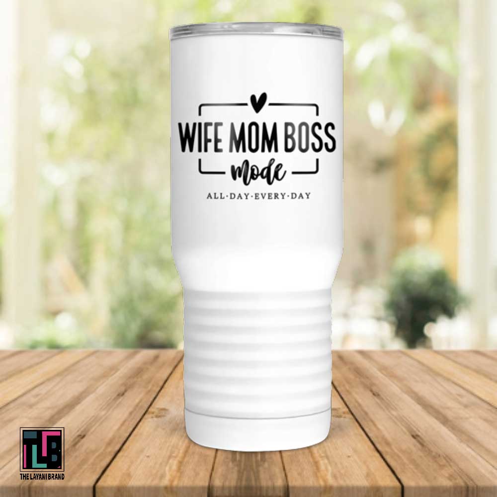 Wife Mom Boss Mode All Day Every Day Tumbler