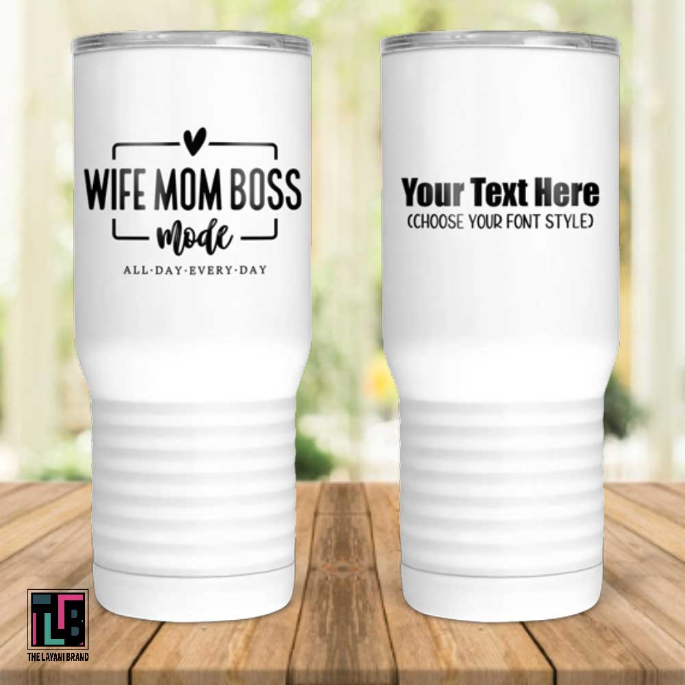 Wife Mom Boss Mode All Day Every Day Tumbler