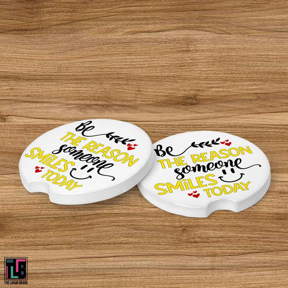 Be The Reason Someone Smiles Today Car Coasters