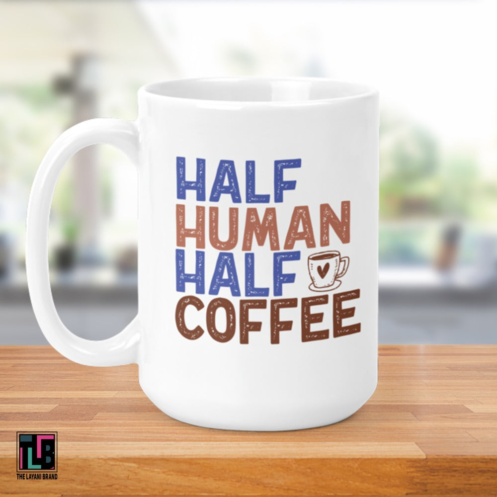 Half Human Half Coffee Ceramic Mug