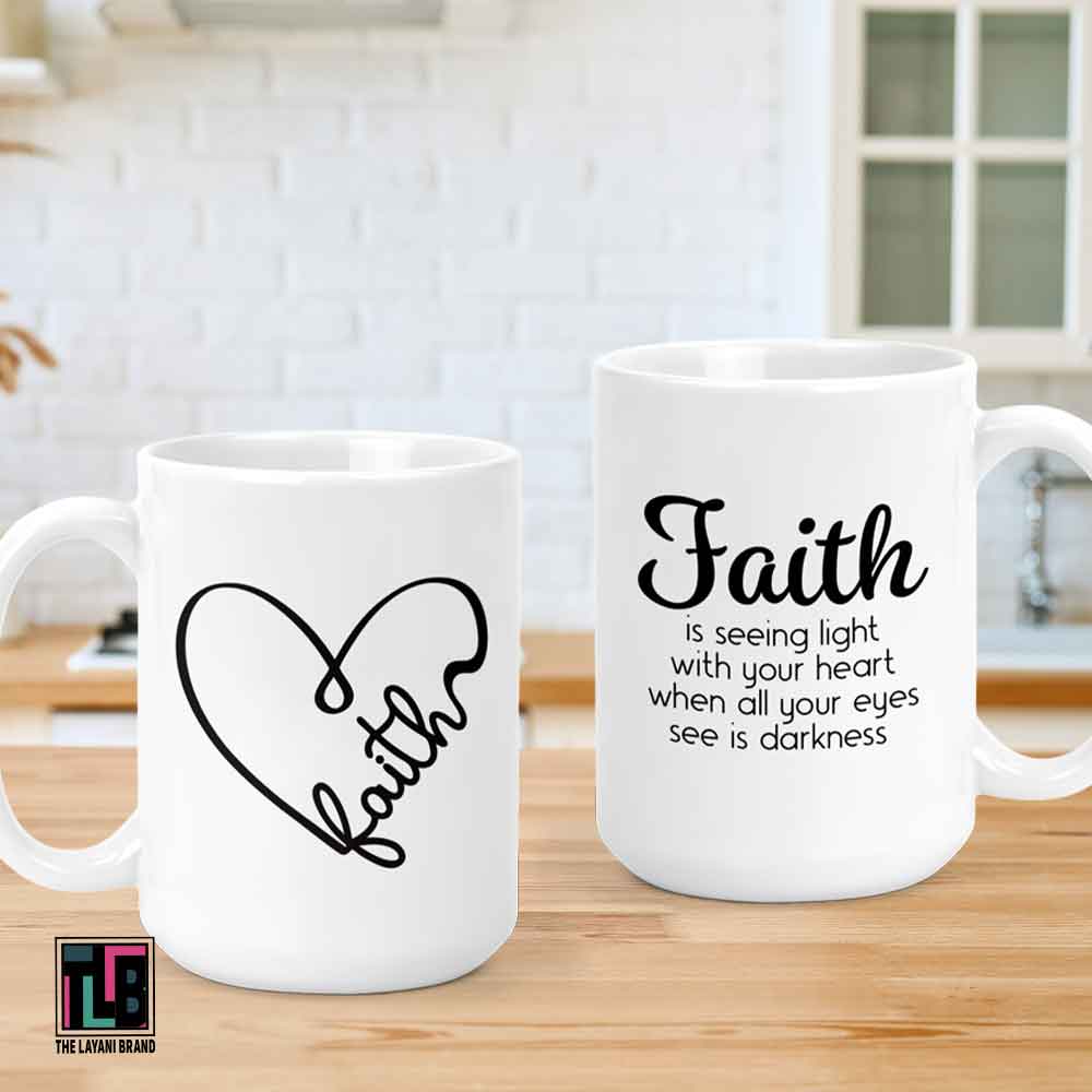 Heart Faith Is Seeing The Light 15 Ounce Ceramic Mug