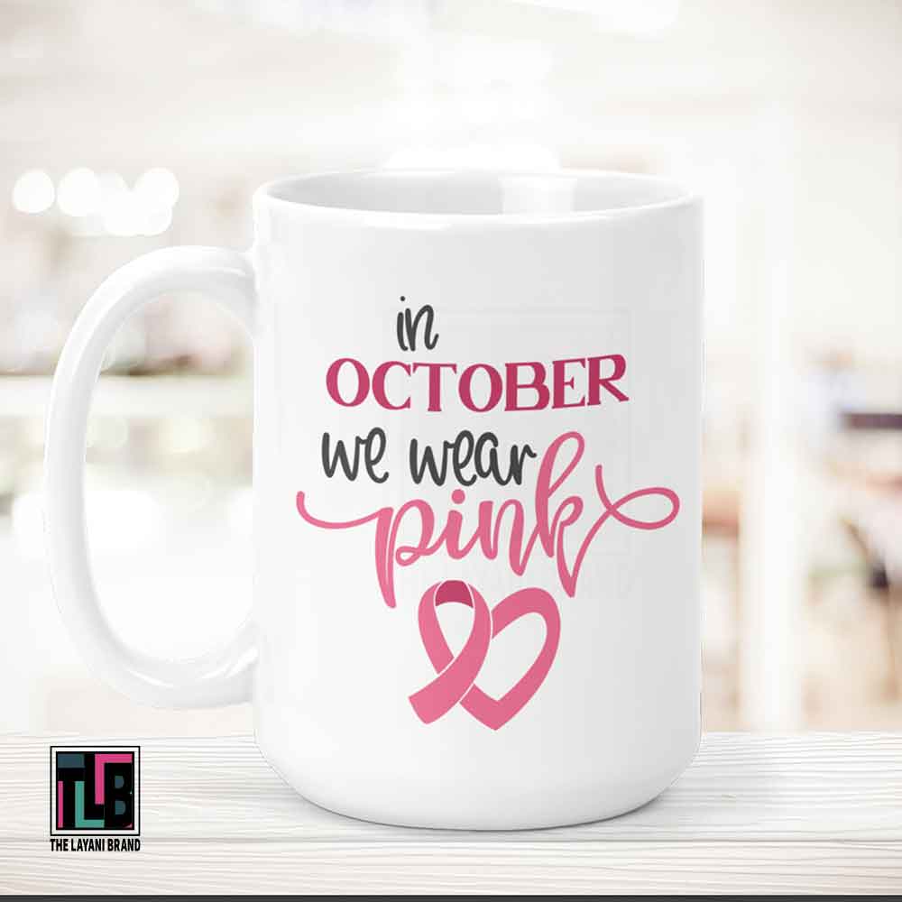 In October We Wear Pink Ceramic Mug