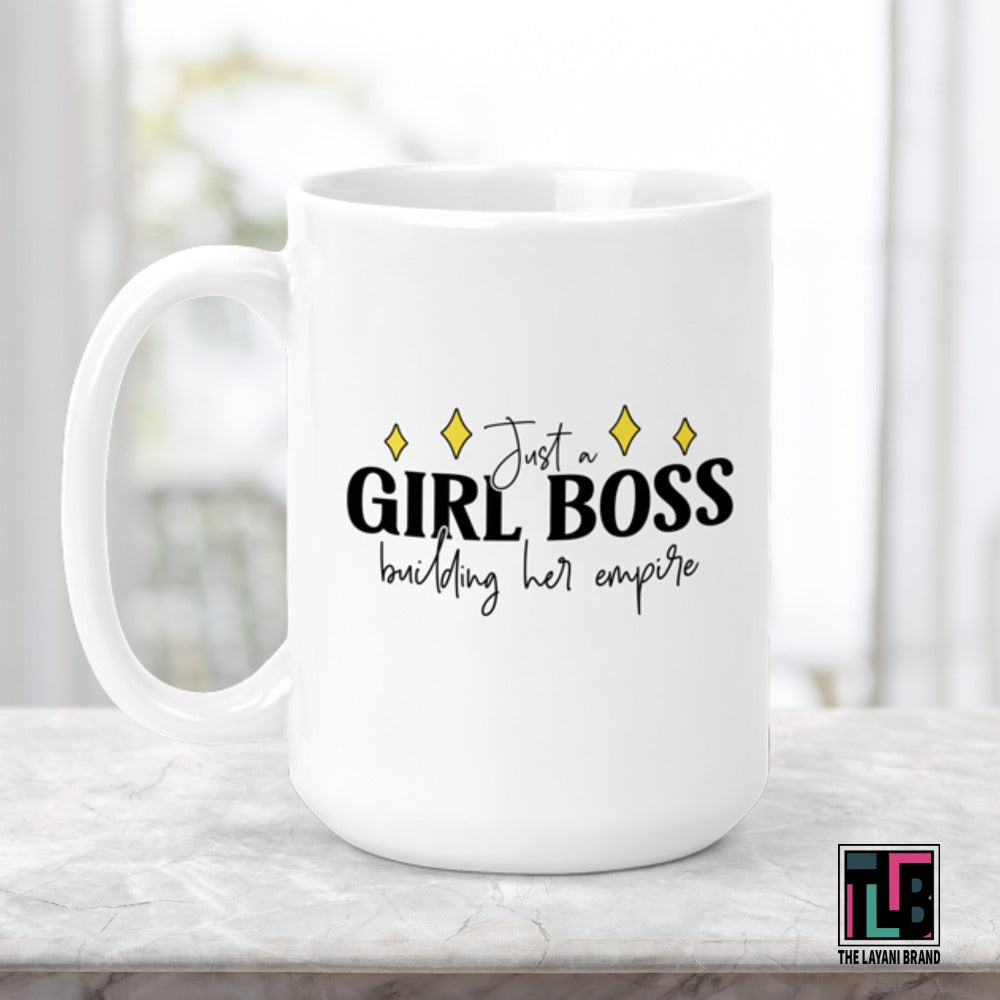 Just A Girl Boss Building Her Empire Ceramic Mug