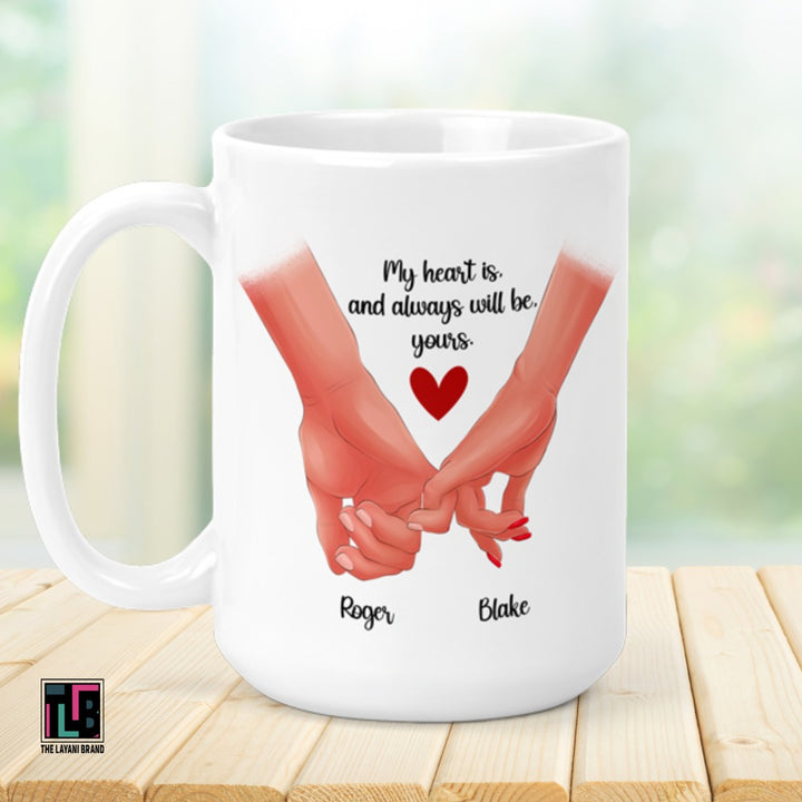 My Heart Is And Always Will Be Yours Ceramic Mug