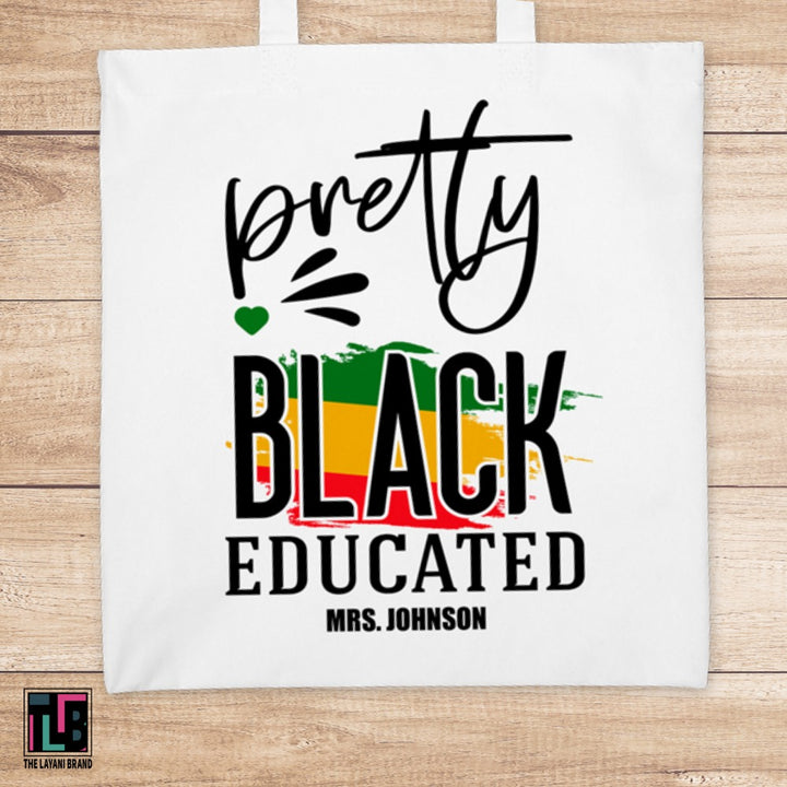 Pretty Black Educated Tote Bag