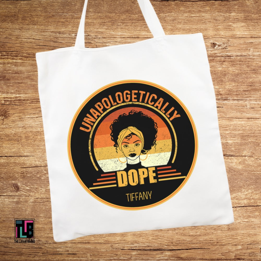 Unapologetically Dope Tote Bag